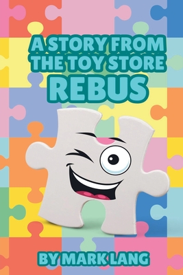 A Story From the Toy Store - Rebus. - Lang, Mark