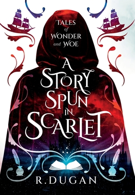 A Story Spun in Scarlet - Dugan, Renee