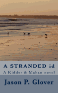 A Stranded Id: A Kidder & Mahan Novel