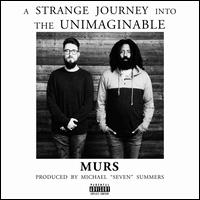 A Strange Journey Into The Unimaginable - Murs