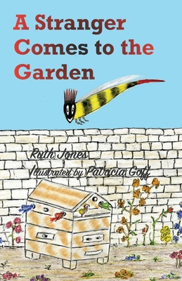 A Stranger Comes to the Garden - Jones, Ruth