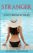 A Stranger in the Hamptons: Love Obsession Series