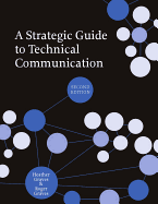 A Strategic Guide to Technical Communication - Second Edition (Us)