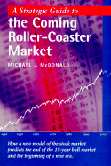 A Strategic Guide to the Coming Roller-Coaster Market