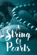 A String of Pearls: A Collection of Bible Verses for Those Who Are Hungry