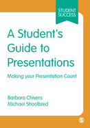 A Student s Guide to Presentations: Making Your Presentation Count