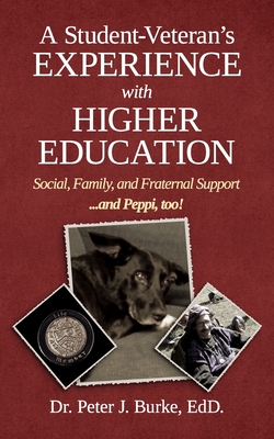 A Student Veteran's Experience with Higher Education: Social, Family, and Fraternal Support...and Peppi, too! - Burke Edd, Peter J