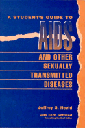 A Student's Guide to AIDS and Other Sexually Transmitted Diseases