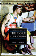 A Student's Guide to Core Curriculum: Core Curriculum Guide