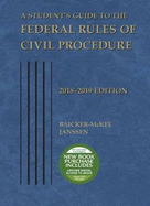 A Student's Guide to the Federal Rules of Civil Procedure, 2018-2019
