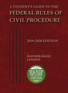 A Student's Guide to the Federal Rules of Civil Procedure, 2019-2020