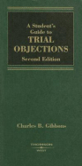 A Student's Guide to Trial Objections - 