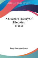 A Student's History Of Education (1915)