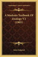 A Students Textbook Of Zoology V2 (1905)