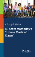 A Study Guide for N. Scott Momaday's "House Made of Dawn"