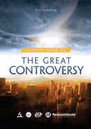 A Study Guide to The Great Controversy: for Small Groups, Big Print Edition