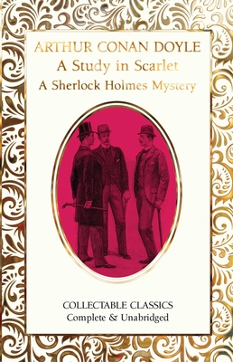 A Study in Scarlet (A Sherlock Holmes Mystery) - Conan Doyle, Arthur, Sir, and John, Judith (Contributions by)