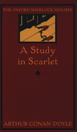 A Study in Scarlet: The Oxford Sherlock Holmes