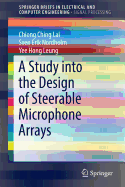 A Study into the Design of Steerable Microphone Arrays