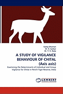 A Study of Vigilance Behaviour of Chital (Axis Axis)