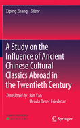 A Study on the Influence of Ancient Chinese Cultural Classics Abroad in the Twentieth Century