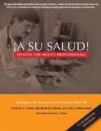 A su Salud!: Spanish For Health Professionals