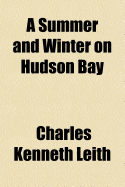 A Summer and Winter on Hudson Bay