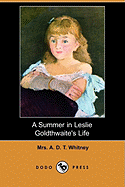 A Summer in Leslie Goldthwaite's Life (Dodo Press)