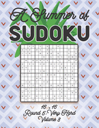 A Summer of Sudoku 16 x 16 Round 5: Very Hard Volume 8: Relaxation Sudoku Travellers Puzzle Book Vacation Games Japanese Logic Number Mathematics Cross Sums Challenge 16 x 16 Grid Beginner Friendly Very Hard Level For All Ages Kids to Adults Gifts