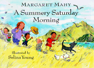 A Summery Saturday Morning - Mahy, Margaret