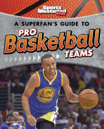A Superfan's Guide to Pro Basketball Teams