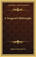 A Surgeon's Philosophy