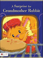 A Surprise for Grandmother Rabbit