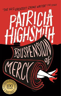 A Suspension of Mercy: A Virago Modern Classic - Highsmith, Patricia, and Schenkar, Joan (Introduction by)