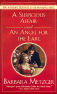 A Suspicious Affair and an Angel for the Earl - Metzger, Barbara