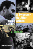 A Sweeper-Up After Artists: A Memoir