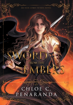 A Sword From the Embers - Pearanda, Chloe C