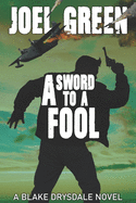 A Sword to a Fool