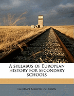 A Syllabus of European History for Secondary Schools