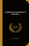 A Syllabus of the History of Education