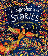 A Symphony of Stories: Musical Myths and Tuneful Tales