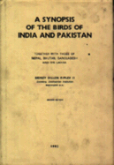 A Synopsis of the Birds of India and Pakistan: (Together with Those of Nepal, Bhutan, Bangladesh, and Sri Lanka)