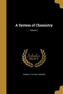 A System of Chemistry; Volume 1 - Thomson, Thomas 1773-1852