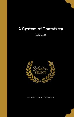A System of Chemistry; Volume 2 - Thomson, Thomas 1773-1852