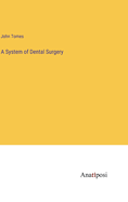 A System of Dental Surgery