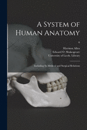 A System of Human Anatomy: Including Its Medical and Surgical Relations; 6