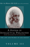 A System of Intellectual Philosophy.