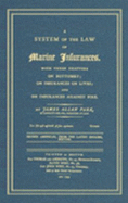 A System of the Law of Marine Insurances, with Three Chapters on Bottomry, on Insurances on Lives, and on Insurances Against Fire