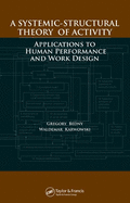 A Systemic-Structural Theory of Activity: Applications to Human Performance and Work Design