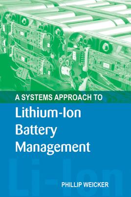 A Systems Approach to Lithium-Ion Battery Management - Weicker, Phil